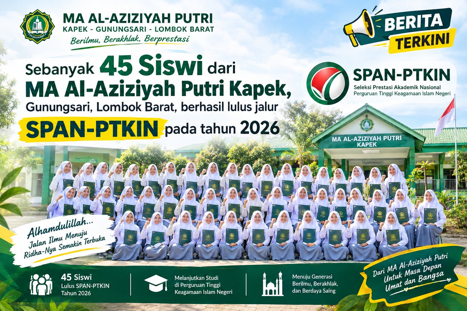 Sebanyak 45 siswi dari MA Al-Aziziyah Putri Kapek, Gunungsari, Lombok Barat, berhasil lulus jalur SPAN-PTKIN pada tahun 2026. [1]